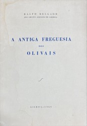 A ANTIGA FREGUESIA DOS OLIVAIS.